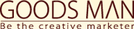 GOODS MAN - Be the creative marketer -